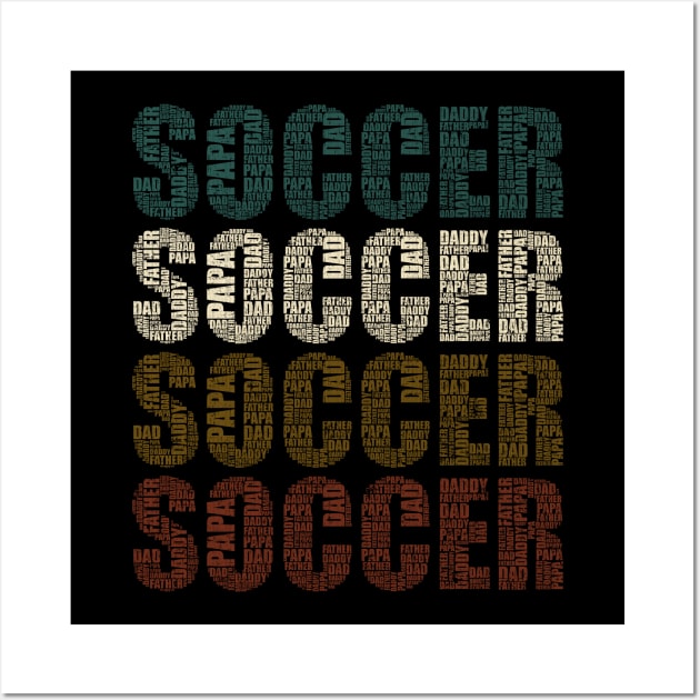 Soccer Dad - Funny Sports Lovers Gift For Papa Wall Art by DnB